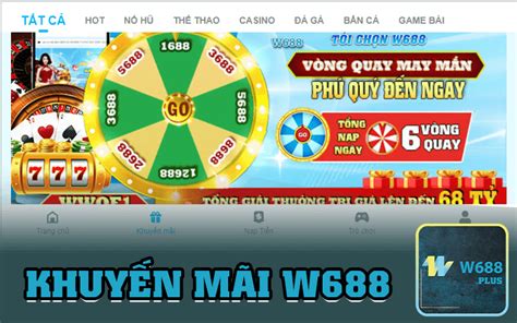 khuyến mãi w688|W688 Casino .